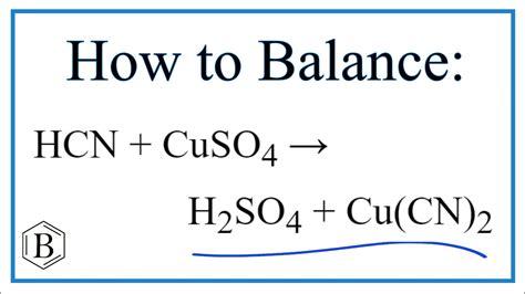 Balancing the Equation HCN + CuSO4 = H2SO4 + Cu(CN)2 (and Type of ...