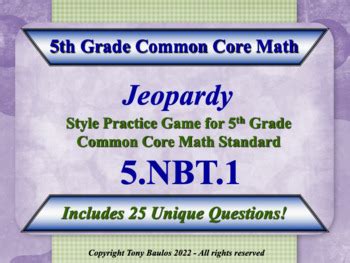 5th Grade Math Jeopardy Game - Understand The Place Value System 5.NBT.1