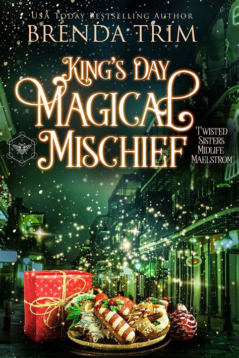 King's Day Magical Mischief (Twisted Sisters Midlife Maelstrom, #5) by ...