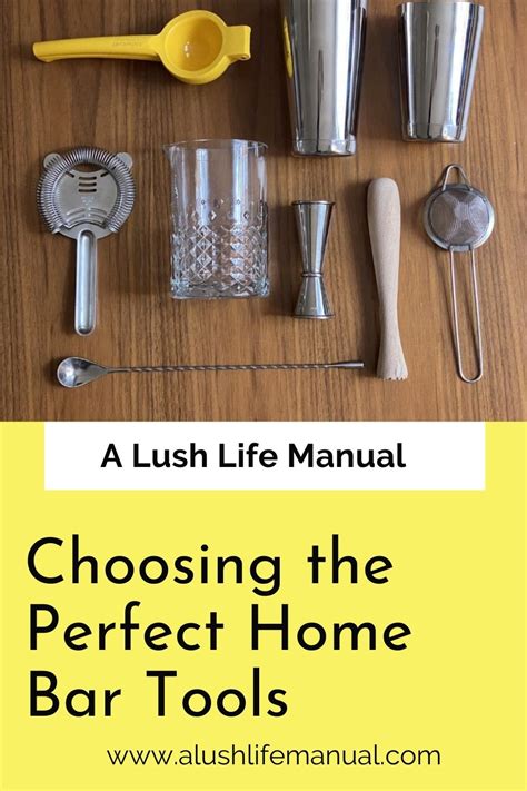 Choosing the Perfect Home Bar Tools | A Lush Life Manual