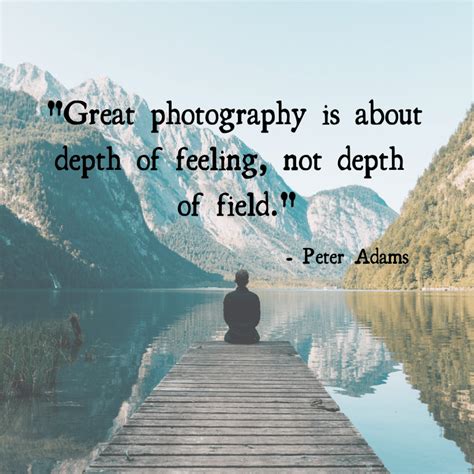 Famous Photography Quotes And Sayings To Inspire - Apogee Photo Magazine