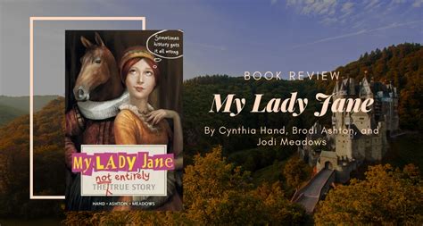 My Lady Jane by Cynthia Hand, Brodi Ashton, and Jodi Meadows – Eustea Reads