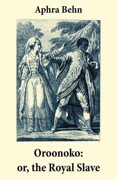 Aphra Behn's Oroonoko or, the Royal Slave. A true history. | COVE