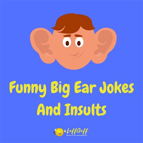 25+ Hilarious Big Ear Jokes, Puns And Insults! | LaffGaff