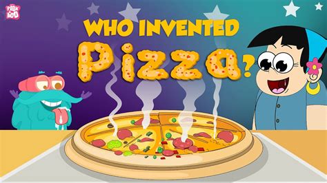 Who Invented Pizza? | Invention of Pizza | The Dr Binocs Show ...