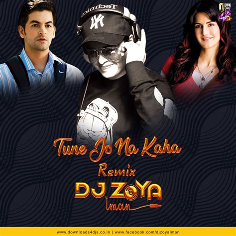 TUNE JO NA KAHA – DJ ZOYA IMAN REMIX | Downloads4Djs