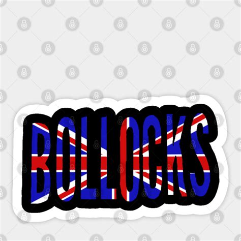 British Slang Series: Bollocks - Bollocks - Sticker | TeePublic