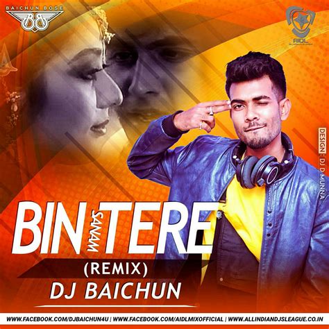 Bin Tere Sanam (Remix) - DJ Baichun - Indian DJs Songs