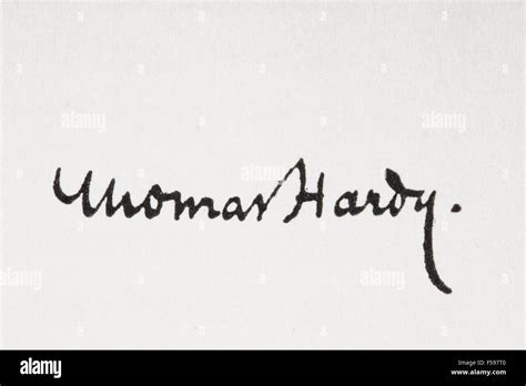 Signature of author Thomas Hardy, 1840-1928. English novelist and poet ...