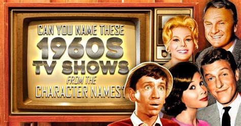 Can You Name These 1960s TV Shows From The Character Names? | 1960s tv shows, Character names ...