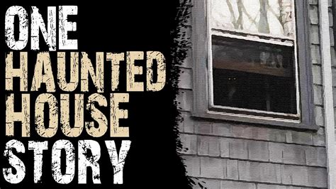 SCARY STORIES THAT ARE TRUE: 1 FREAKY AND STRANGE HAUNTED HOUSE STORY - YouTube