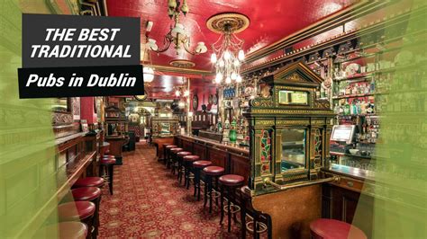 Best Traditional Irish Pubs in Dublin - Ireland 2022