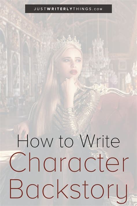 How to Write Character Backstory | Just Writerly Things | Book writing ...