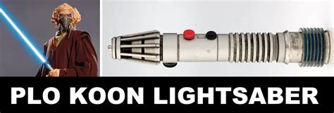 Plo Koon Lightsaber | Lightsaber Profile - SaberSourcing