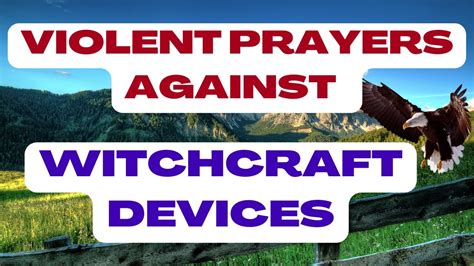 VIOLENT PRAYERS AGAINST WITCHCRAFT DEVICES - YouTube