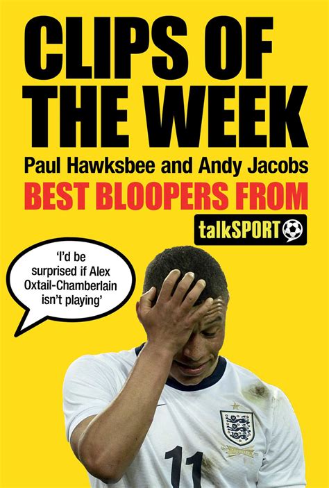 Clips of the Week | Book by Paul Hawksbee, Andy Jacobs | Official Publisher Page | Simon & Schuster