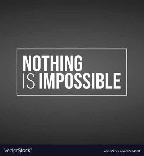 Nothing is impossible inspiration and motivation Vector Image