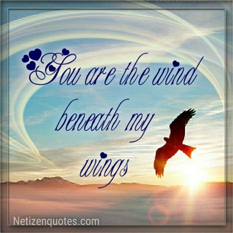 Netizen Quotes: You are the wind beneath my wings | Wings quotes, This is us quotes, What is wind