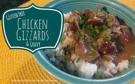 Gluten Free Chicken Gizzards & Gravy - Health Starts in the Kitchen