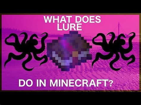 What does the lure enchantment do in Minecraft?