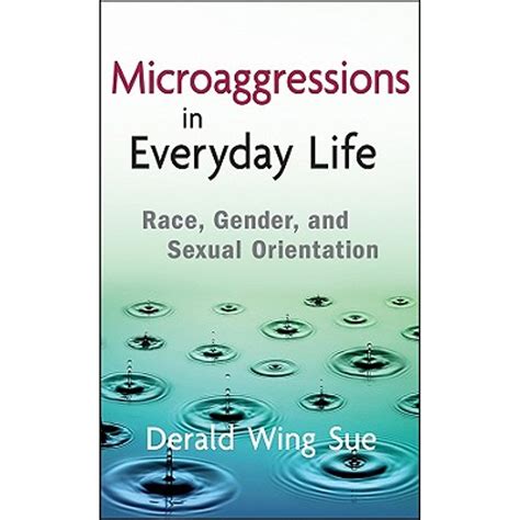 Pre-Owned Microaggressions in Everyday Life: Race, Gender, and Sexual Orientation (Hardcover ...