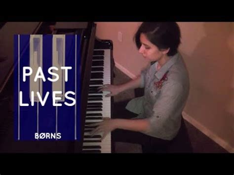 "Past Lives" Piano Cover (BØRNS) - YouTube