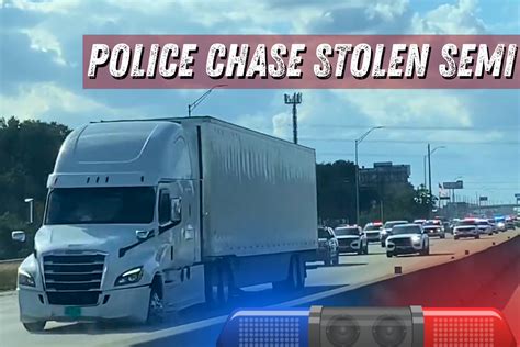 Semi Truck Thief Leads Police on High Speed Chase