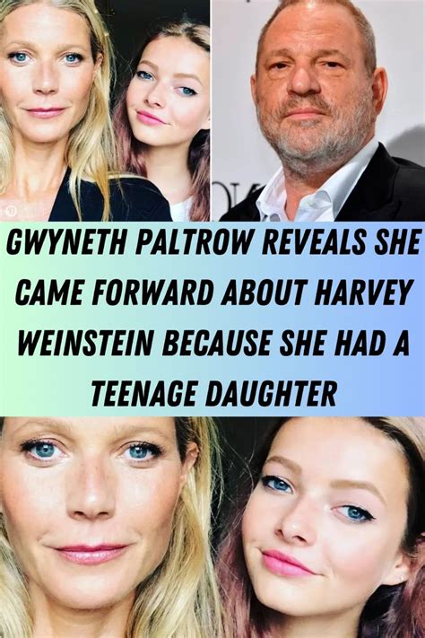 Gwyneth Paltrow Reveals She Came Forward About Harvey Weinstein Because She Had A Teenage ...