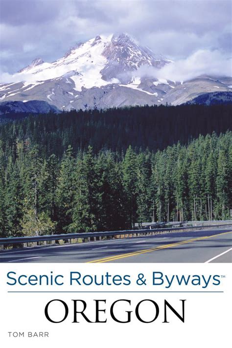 Scenic Routes & Byways Oregon: Scenic Routes & Byways Oregon (Paperback ...