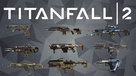 Titanfall 2 - All Weapons Showcase - YouTube