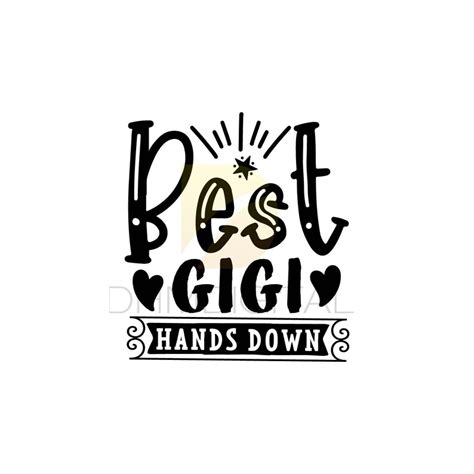 Gigi SVG File, Gigi Typography SVG, Cut Files for Cricut Best Gigi Hands Down - Etsy