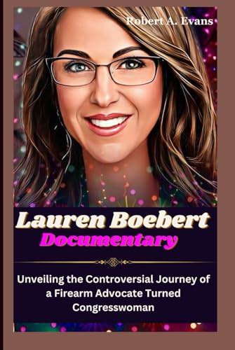 LAUREN BOEBERT Documentary: Unveiling the Controversial Journey of a Firearm Advocate Turned ...