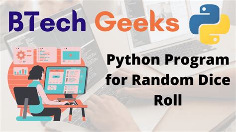 Python dice roll function - Python Program for Random Dice Roll - BTech ...