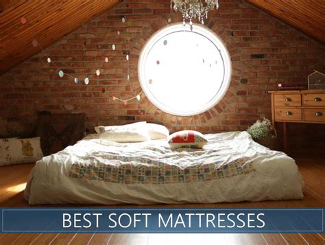 The 8 Best Soft Mattresses Available in 2020 - Reviews and Ratings