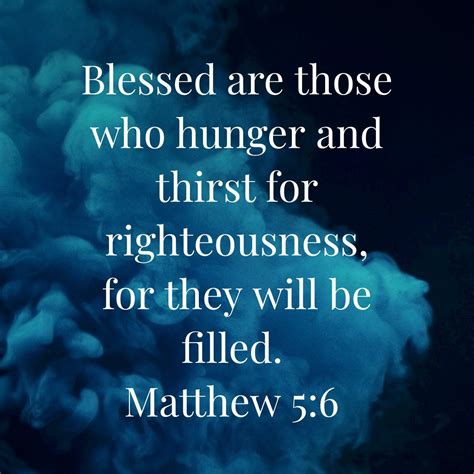 Matthew 5:6 Blessed Are Those, Righteousness, Scripture Verses, Hunger ...