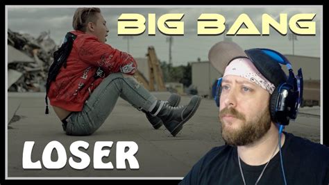 BIG BANG - Loser MV (w/ lyrics) reaction | not ok... - YouTube