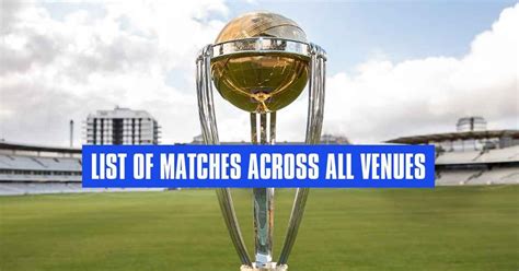 ICC ODI World Cup 2023 Venues: List of matches across all locations