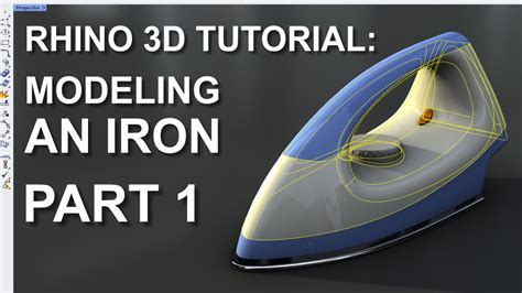 Product Design Rhino CAD Tutorial: Modeling a Conceptual Iron (Part 1 of 3) - YouTube