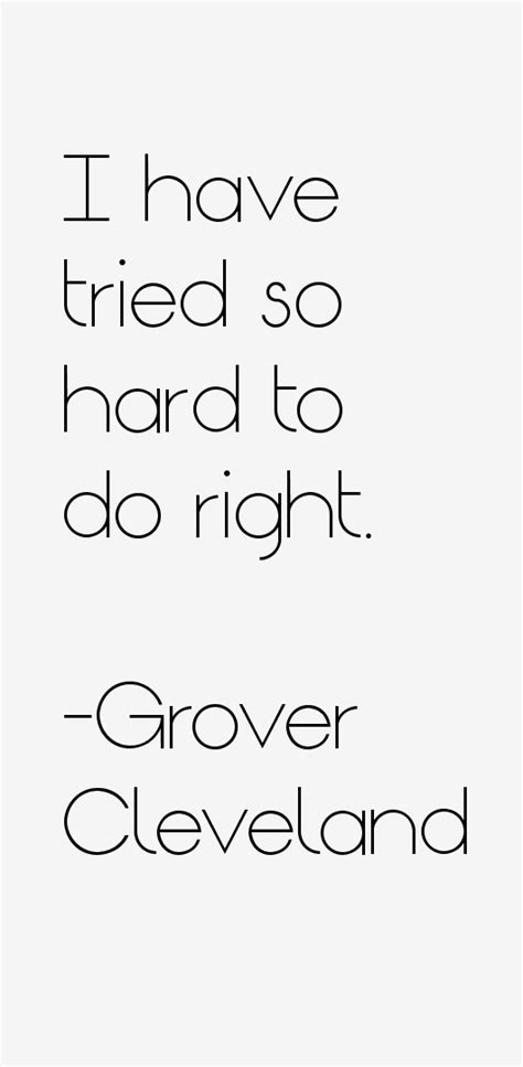 Grover Cleveland Quotes & Sayings