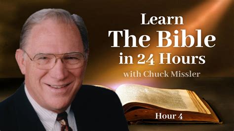 Learn the Bible in 24 Hours - Hour 4 - Chuck Missler