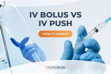 IV Bolus and IV Push: Which One Should You Get? - ivconcierge.com