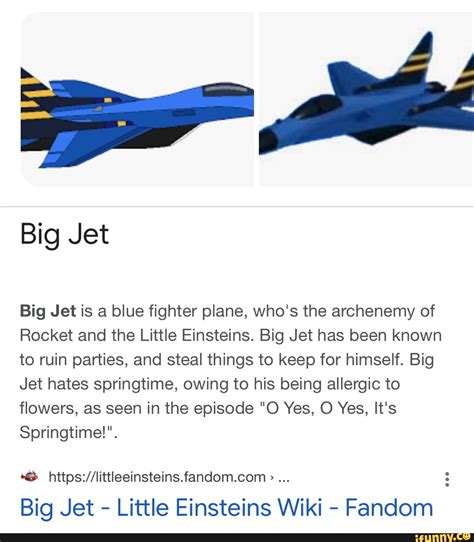 Big Jet Big Jet is a blue fighter plane, who's the archenemy of Rocket ...