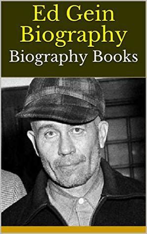 Ed Gein Biography: Biography Books by Edna