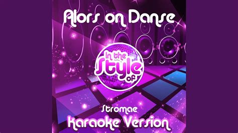 Alors on Danse (In the Style of Stromae) (Karaoke Version) - YouTube