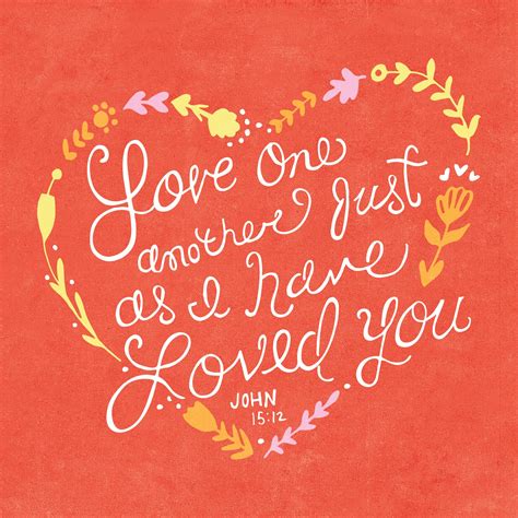 Love one another just as I have loved you -- John 15:12. Here's one of our favorite images from ...