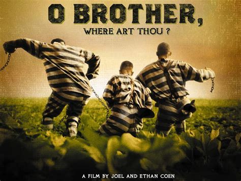 O Brother, Where Art Thou? [2000] | Kariyawasam.com