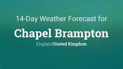 Chapel Brampton, England, United Kingdom 14 day weather forecast