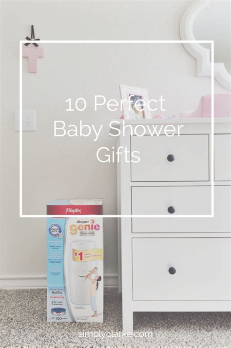 10 Perfect Baby Shower Gifts - Simply Clarke