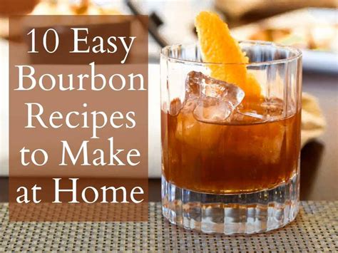 10 Easy Bourbon Cocktails To Make At Home