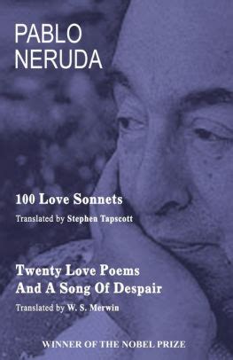 100 Love Sonnets and Twenty Love Poems by Pablo Neruda, Paperback | Barnes & Noble®